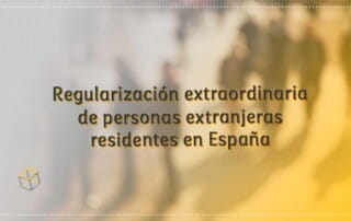 Regularización de extranjeros residentes en España