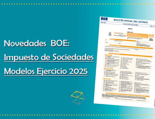El Impuesto de Sociedades del ejercicio 2025 trae novedades